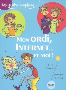 Mon ordi, Internet...et moi!