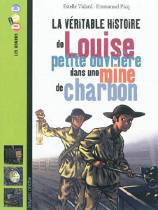 La véritable histoire de Louise petite ouvrière dans une mine de charbon