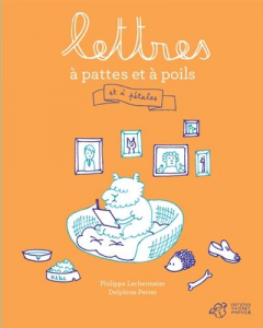 Lettres à pattes et à poils et à pétales