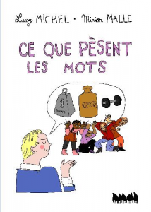 Ce que pèsent les mots