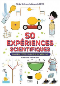 50 expériences scientifiques pour les petits physiciens du week-end